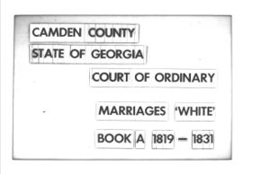 Georgia Archives - County Records from Microfilm - Camden County Marriage 'White' Book A, 1819-1831 - i.jpg
